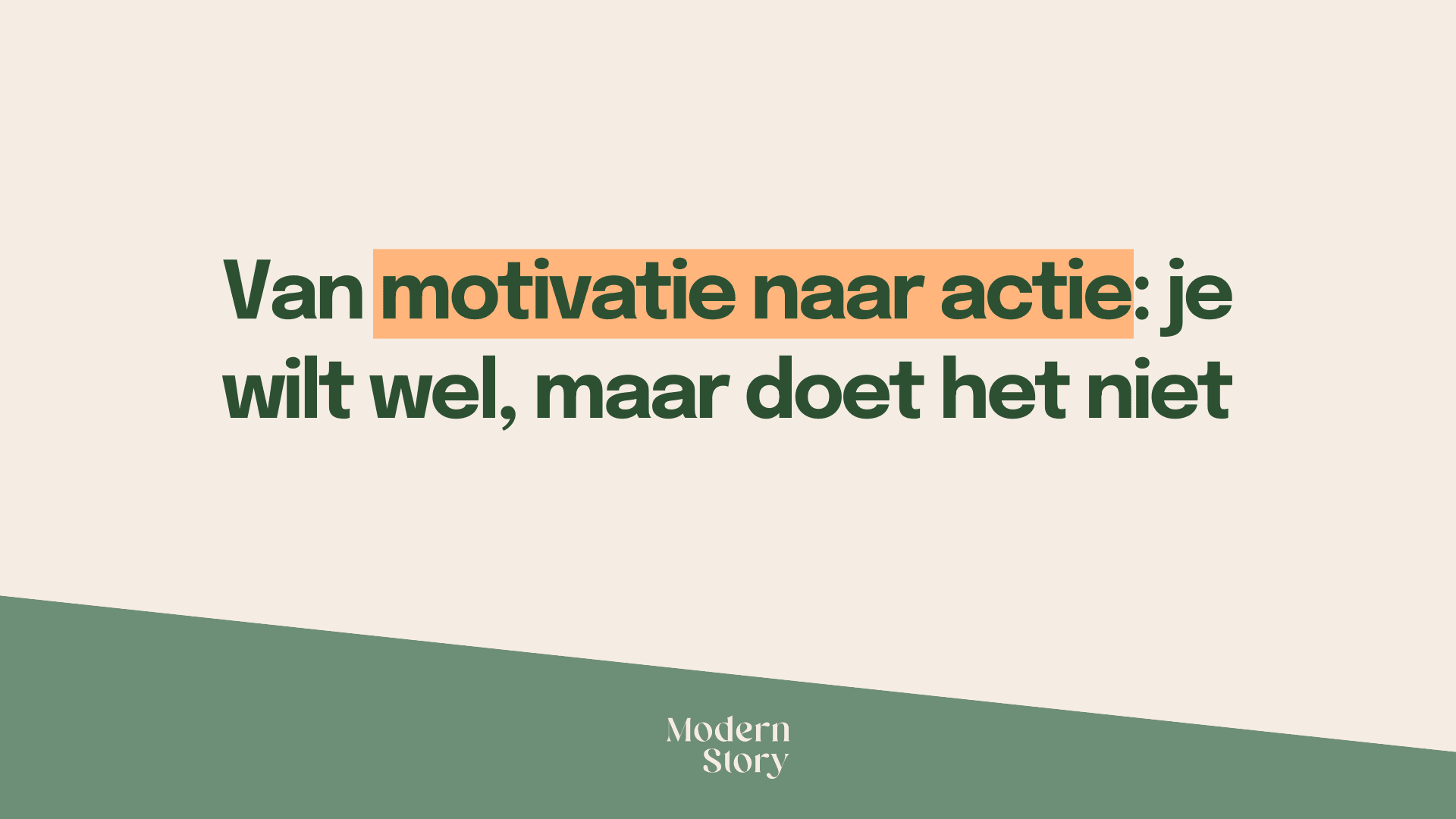 Blog header: van motivatie naar actie: je wilt wel, maar doet het niet